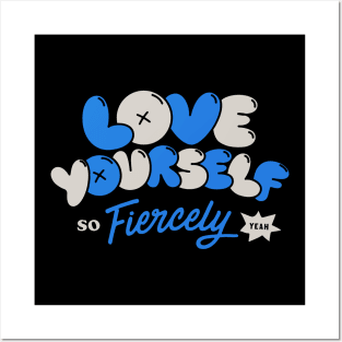 Love Yourself Fiercely - Blue Posters and Art